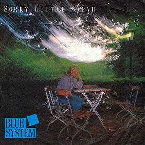 <span class="mw-page-title-main">Sorry, Little Sarah</span> 1987 single by Blue System