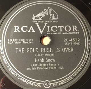 The Gold Rush Is Over 1952 single by Hank Snow