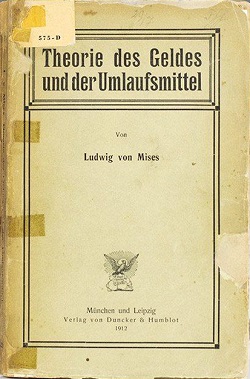 <i>The Theory of Money and Credit</i> 1912 book by Ludwig von Mises