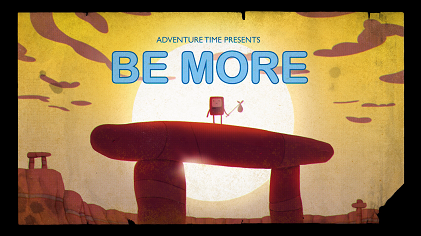 File:Adventure Time Be More Title Card.png