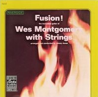 <i>Fusion! Wes Montgomery with Strings</i> 1963 studio album by Wes Montgomery