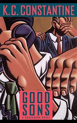 <i>Good Sons</i> Crime novel by K. C. Constantine