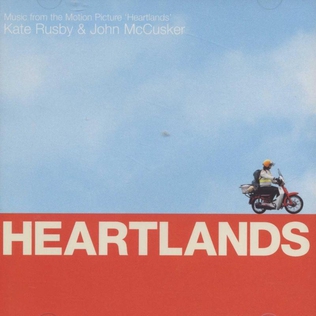 <i>Heartlands</i> (Kate Rusby album) 2003 soundtrack album by Kate Rusby