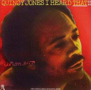 <i>I Heard That!!</i> 1976 studio album by Quincy Jones