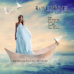 <i>Loves River</i> 2013 studio album by Laura Sullivan