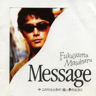 Message (Masaharu Fukuyama song) single by Masaharu Fukuyama