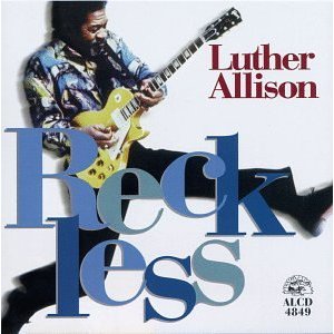 Reckless (Luther Allison album) - Wikipedia