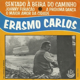 <span class="mw-page-title-main">Sentado à Beira do Caminho</span> 1969 single by Erasmo Carlos