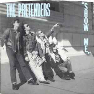 <span class="mw-page-title-main">Show Me (Pretenders song)</span> 1984 single by The Pretenders