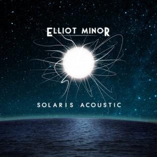 <i>Solaris Acoustic</i> 2010 studio album by Elliot Minor