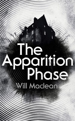 <i>The Apparition Phase</i> 2020 novel by Will Maclean