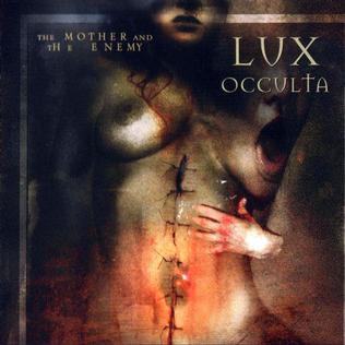 <i>The Mother and the Enemy</i> album by Lux Occulta