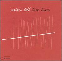<i>Time Lines</i> 2006 studio album by Andrew Hill