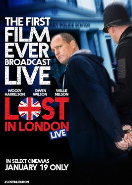 <i>Lost in London</i> 2017 film by Woody Harrelson