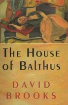 <i>The House of Balthus</i> 1995 novel by David Brooks