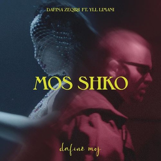 <span class="mw-page-title-main">Mos shko</span> 2020 single by Dafina Zeqiri featuring Yll Limani