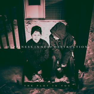 <i>Happiness in Self Destruction</i> 2015 studio album by The Plot in You