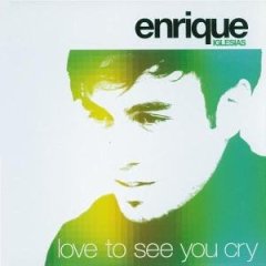 <span class="mw-page-title-main">Love to See You Cry</span> 2002 single by Enrique Iglesias