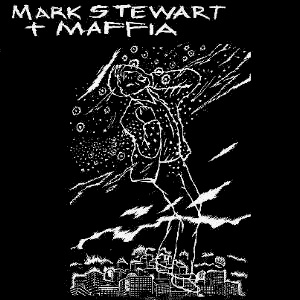 <i>Mark Stewart + Maffia</i> 1986 compilation album by Mark Stewart and The Maffia