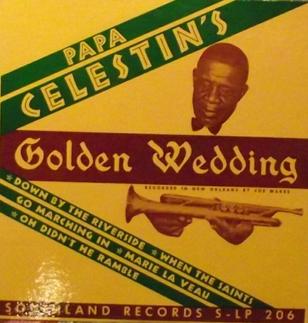 <i>Papa Celestins Golden Wedding</i> 1955 studio album by Oscar "Papa" Celestin and his New Orleans Band