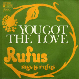 <span class="mw-page-title-main">You Got the Love (Rufus song)</span> 1974 single by Rufus