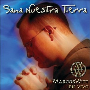 <i>Sana Nuestra Tierra</i> 2001 live album by Marcos Witt