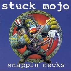 <i>Snappin Necks</i> 1995 studio album by Stuck Mojo