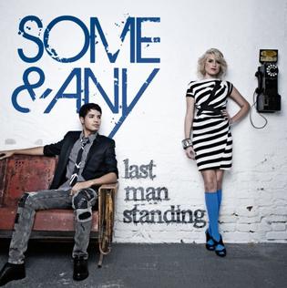 Last Man Standing (Some & Any song) 2009 single by Some & Any