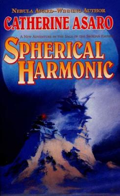 <i>Spherical Harmonic</i> 2001 novel by Catherine Asaro