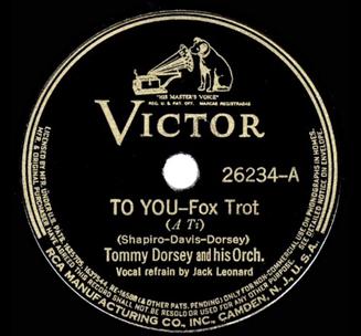 1939 78 single release on RCA Victor. To You Tommy Dorsey 1939.jpg