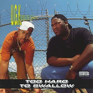 <i>Too Hard to Swallow</i> 1992 studio album by UGK