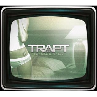 <i>Only Through the Pain</i> 2008 studio album by Trapt