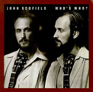 <i>Whos Who?</i> (album) album by John Scofield