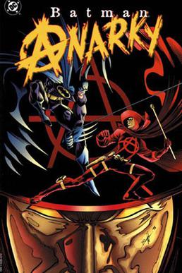 Abstract image of a large red hat and gold mask. The red hat has a large circle-a insignia inscribed on it. Stylized male figures fight on the hat brim. One is dressed in dark blue and gray and has a blue cape. He fights with another one in red. The red figure wears the same hat and mask in the background. Above both figures is the title, "Batman: Anarky".
