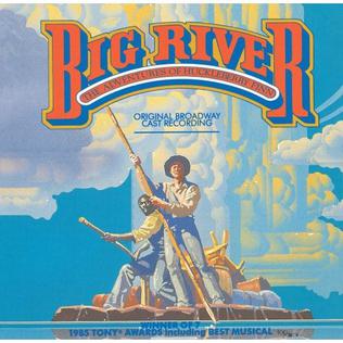 <i>Big River</i> (musical) 1984 stage musical by Roger Miller and William Hauptman
