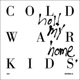 <i>Hold My Home</i> 2014 studio album by Cold War Kids
