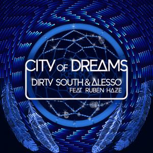 <span class="mw-page-title-main">City of Dreams (Dirty South and Alesso song)</span> 2013 single by Alesso and Dirty South featuring Ruben Haze