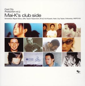 <i>Cool City Production Vol. 3 "Mai-Ks Club Side"</i> 2002 remix album by Mai Kuraki and Cool City Production