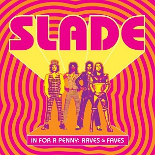 <i>In for a Penny: Raves & Faves</i> 2007 compilation album by Slade