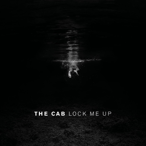 <i>Lock Me Up</i> 2014 EP by The Cab