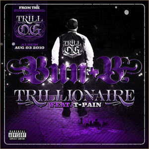 Trillionaire (Bun B song) 2010 single by Bun B featuring T-Pain