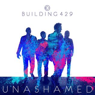 <i>Unashamed</i> (album) 2015 studio album by Building 429