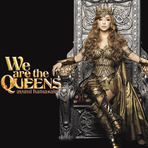 <span class="mw-page-title-main">We Are the Queens (song)</span> 2016 single by Ayumi Hamasaki
