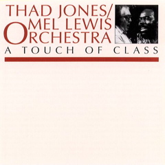<i>A Touch of Class</i> (album) 1978 live album by Thad Jones/Mel Lewis Jazz Orchestra