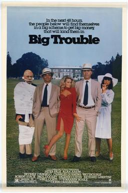 <i>Big Trouble</i> (1986 film) Comedy by John Cassavetes