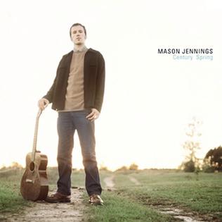 <i>Century Spring</i> 2002 studio album by Mason Jennings