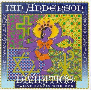 <i>Divinities: Twelve Dances with God</i> 1995 studio album by Ian Anderson