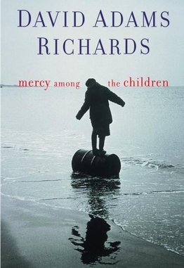 <i>Mercy among the Children</i> 2000 novel by David Adams Richards