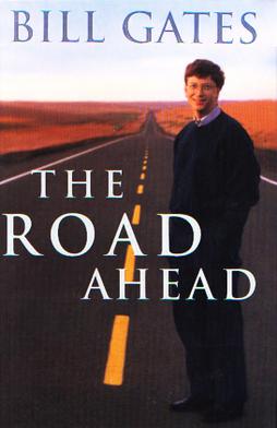 <i>The Road Ahead</i> (Gates book) 1995 book by Bill Gates