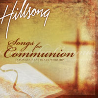 <i>Songs for Communion</i> 2006 studio album by Hillsong Church